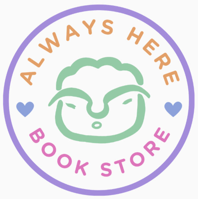 Logo for Always Here Bookstore in Portland, USA - Indie Preorder Campaign for From Beijing, With Love, novel by Bei Lin Logo for Always Here Bookstore in Portland, USA - Indie Preorder Campaign for From Beijing, With Love, novel by Bei Lin